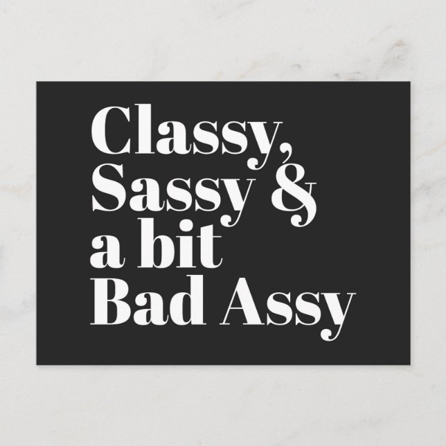 Classy, Sassy & Bad Assy Funny Quote Postcard (Front)