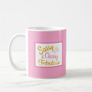 Classy Sassy Fabulous Coffee Mug