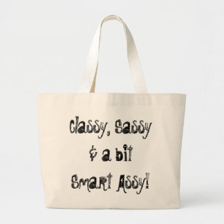 Classy, Sassy, Smart Assy Tote