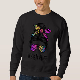Classy Sister life Messy Bun Rainbow Leopard Mothe Sweatshirt