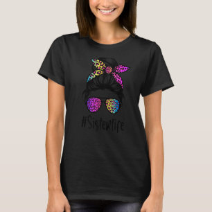 Classy Sister life Messy Bun Rainbow Leopard Mothe T-Shirt
