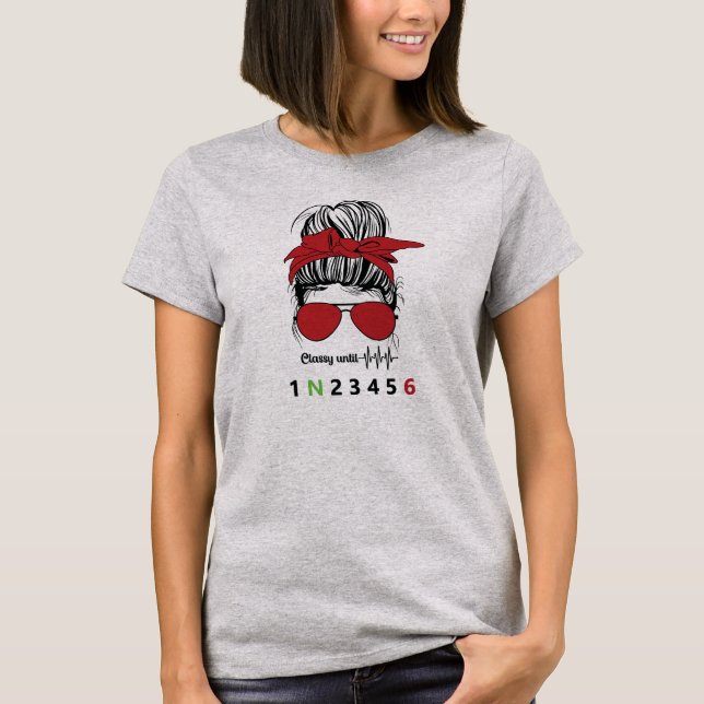 Classy Until... Funny Motorcycle T-Shirt (Front)