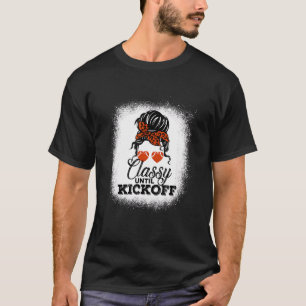 Classy Until Kickoff American Football Game Day G T-Shirt
