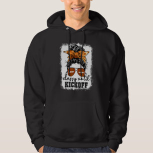 Classy Until Kickoff American Football Game Day Me Hoodie