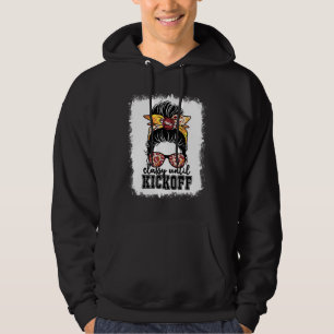Classy Until Kickoff American Football Messy Bun G Hoodie