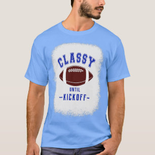 Classy Until Kickoff Fan Blue Colour Letters T-Shirt