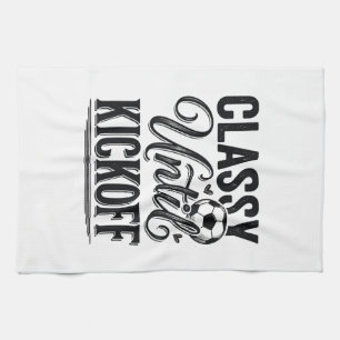 Classy Until Kickoff Soccer Vintage Shirt Design_1 Tea Towel