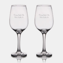 Classy Until My Wine Kicks In - Wine Glass Set