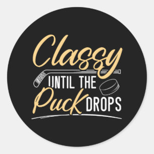 Classy Until The Puck Drops Hockey Stick Sport Classic Round Sticker