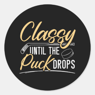 Classy Until The Puck Drops Hockey Stick Sport Classic Round Sticker