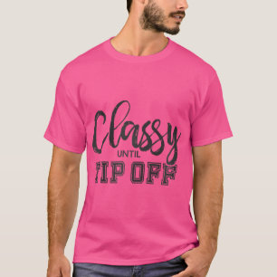 Classy Until Tip Off Crazy Basketball Fan Baseba T-Shirt