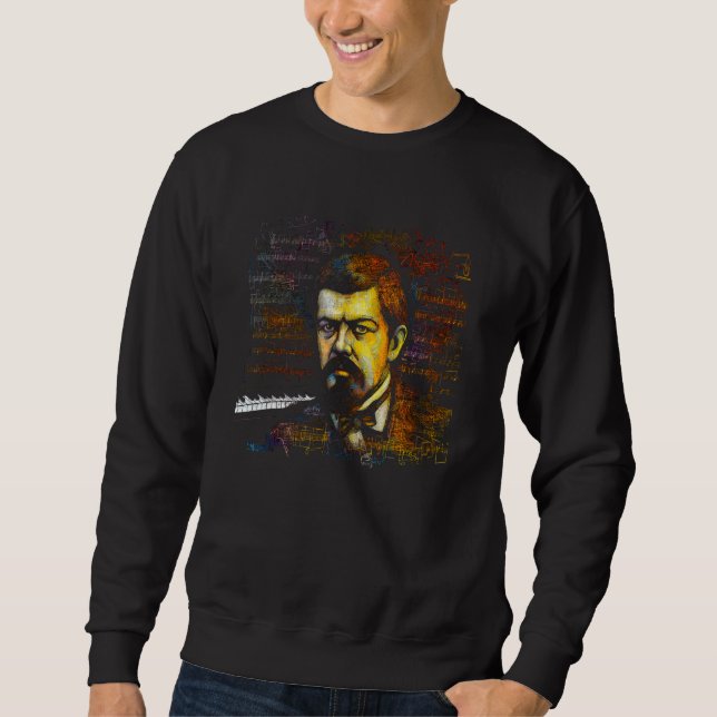 Claude Debussy Music Composer Piano 1 Sweatshirt (Front)