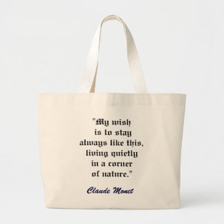 CLAUDE MONET QUOTE artbag Large Tote Bag