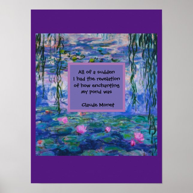 Claude Monet Water Lily Quote Poster (Front)