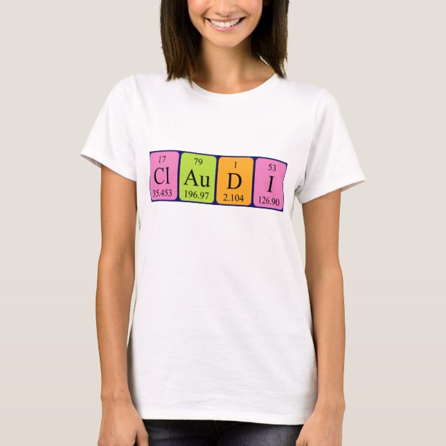Claudi periodic table name shirt (Front)