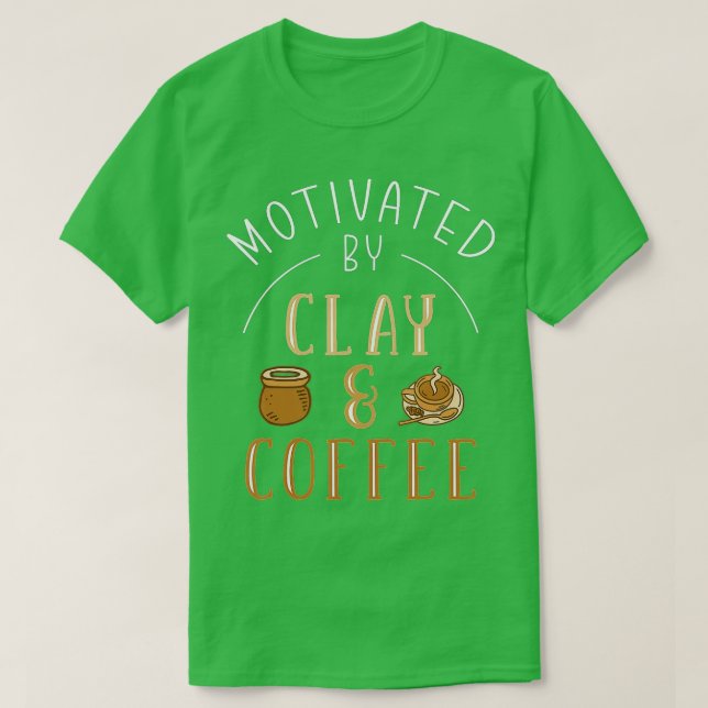 Clay & Coffee Pottery  T-Shirt (Design Front)