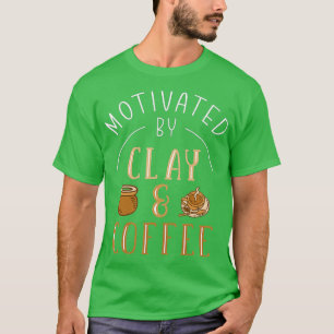 Clay & Coffee Pottery T-Shirt