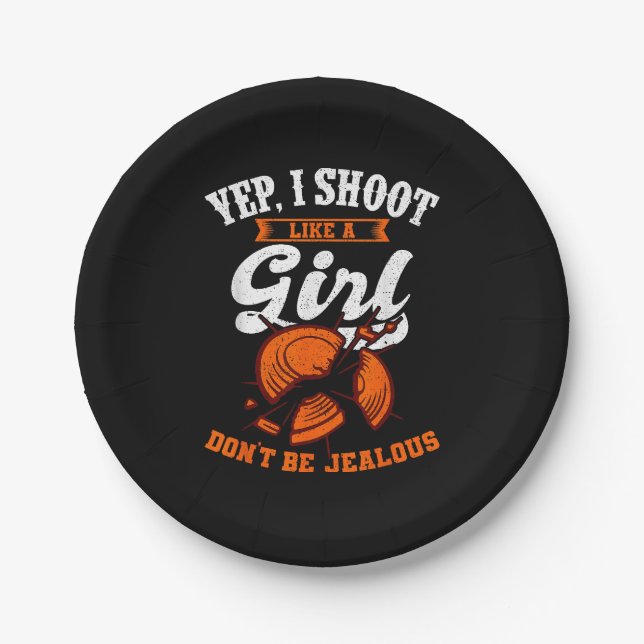 Clay Target Shooting Yep, I Shoot Like A Girl Gift Paper Plate (Front)