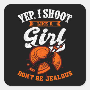 Clay Target Shooting Yep, I Shoot Like A Girl Gift Square Sticker