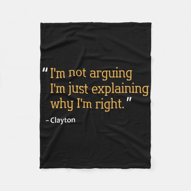 Clayton Gift Quote Funny Birthday Personalized Nam Fleece Blanket (Front)