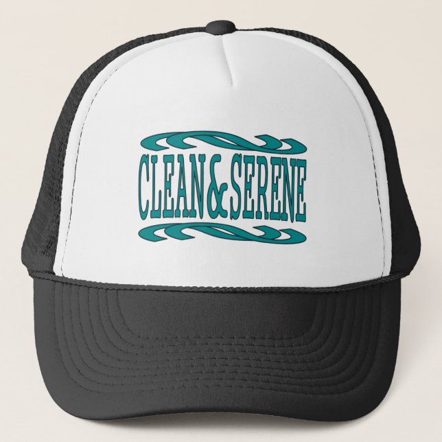 Clean and Serene Inspirational Recovery Quote Trucker Hat (Front)