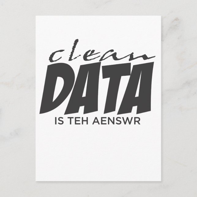 Clean Data is the Answer Postcard (Front)