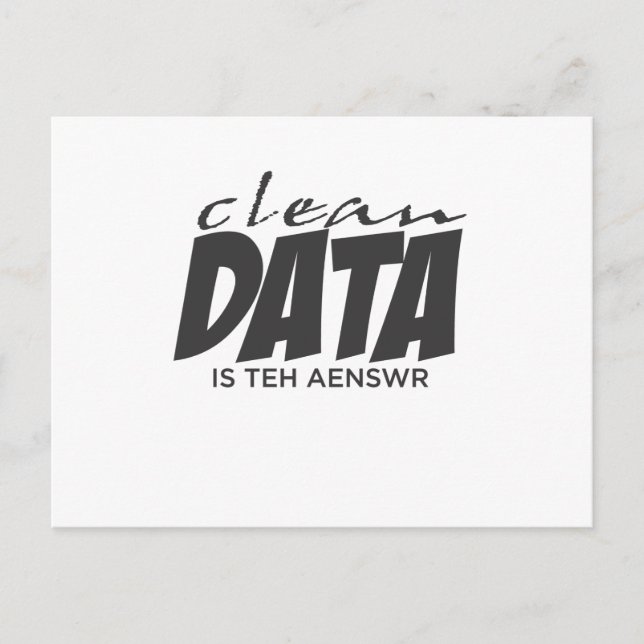 Clean Data is the Answer Postcard (Front)