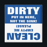 Clean Dirty Dishwasher magnet<br><div class="desc">Put your dirty dishes in the dishwasher,  not the sink!</div>