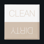 Clean Dirty indicator reversible dishwasher beige Magnet<br><div class="desc">Clean / Dirty reversible Dishwasher indicator sign beige tan and white minimalist modern simple elegant magnet. You can flip it, turn it over, reverse it to show or remember the dishes in the dishwasher are clean or dirty, the dishwasher is full or empty, on or off. Great for the kitchen,...</div>