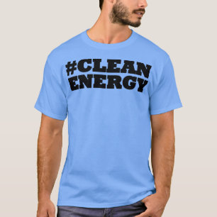 Clean Energy T-Shirt