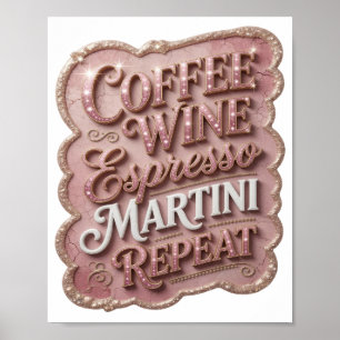 Clean Gold COFFEE WINE ESPRESSO MARTINI REPEAT Poster