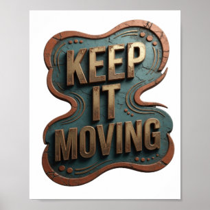 Clean Gold KEEP IT MOVING Design Poster