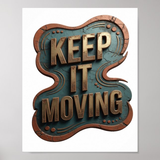Clean Gold KEEP IT MOVING Design Poster (Front)