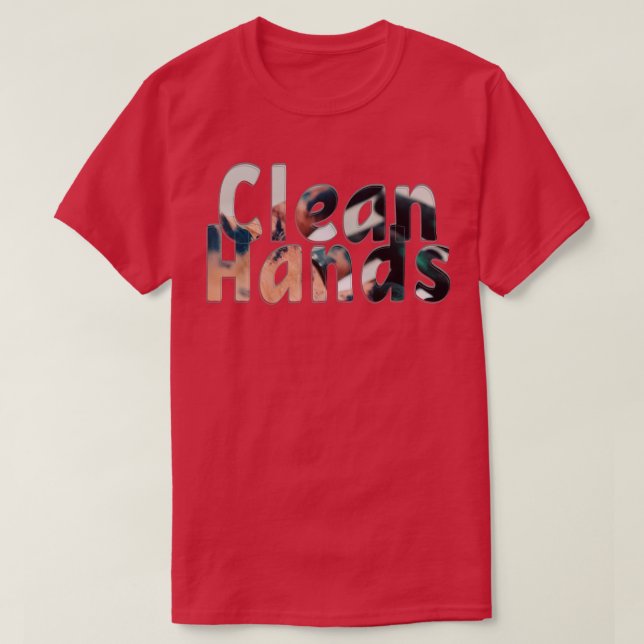 Clean Hands T-Shirt (Design Front)
