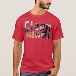Clean Hands T-Shirt