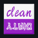 Clean or Dirty Dishwasher Magnet<br><div class="desc">No more accidentally sipping from filthy glasses straight out of the dishwasher that have not yet started the cleaning cycle! On the purple side, it says "Dirty, " and on the white side, it says "Clean." Put it on the dishwasher or in the laundry room for easy reference for everyone....</div>