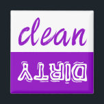 Clean or Dirty Dishwasher Magnet<br><div class="desc">No more accidentally sipping from filthy glasses straight out of the dishwasher that have not yet started the cleaning cycle! On the purple side, it says "Dirty, " and on the white side, it says "Clean." Put it on the dishwasher or in the laundry room for easy reference for everyone....</div>
