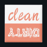 Clean or Dirty Dishwasher Magnet<br><div class="desc">No more accidentally sipping from filthy glasses straight out of the dishwasher that have not yet started the cleaning cycle! On the orange side, it says "Dirty, " and on the white side, it says "Clean." Put it on the dishwasher or in the laundry room for easy reference for everyone....</div>
