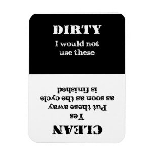 Clean or Dirty - these dishes are clean Magnet