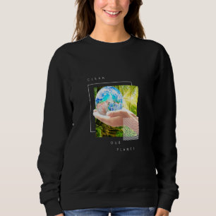 Clean Our Planet Forest Edition Sweatshirt