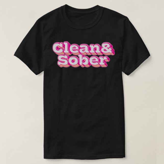 Clean Sober 2 T-Shirt (Design Front)