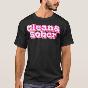 Clean Sober 2 T-Shirt