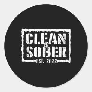 Clean Sober Est 2022 Sobriety Motivational Support Classic Round Sticker