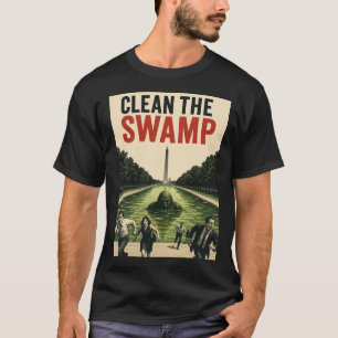 CLEAN THE SWAMP T-Shirt