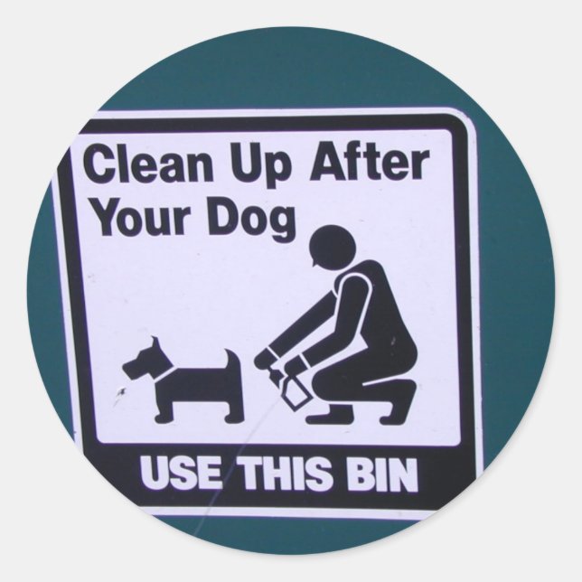 Clean Up after your dog! Classic Round Sticker (Front)