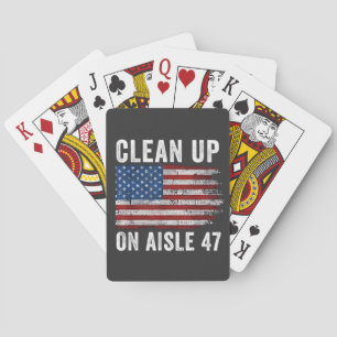 Clean Up On Aisle 47 Shirt Impeach 47 Anti Trump 8 Playing Cards