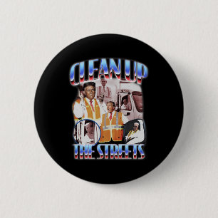 Clean Up The Streets Trump 2024 Election Trump Gar 6 Cm Round Badge