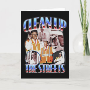 Clean Up The Streets Trump 2024 Election Trump Gar Card