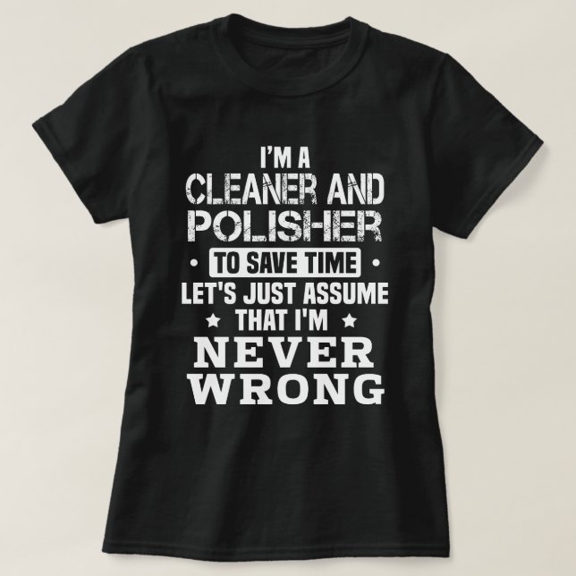 Cleaner And Polisher T-Shirt (Design Front)