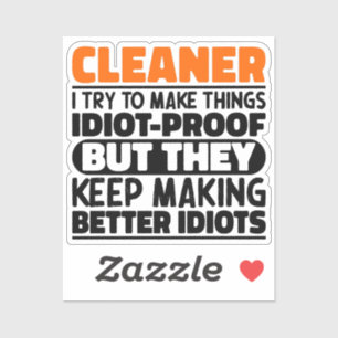 Cleaner I Try To Make Things Funny Quotes Cleaner